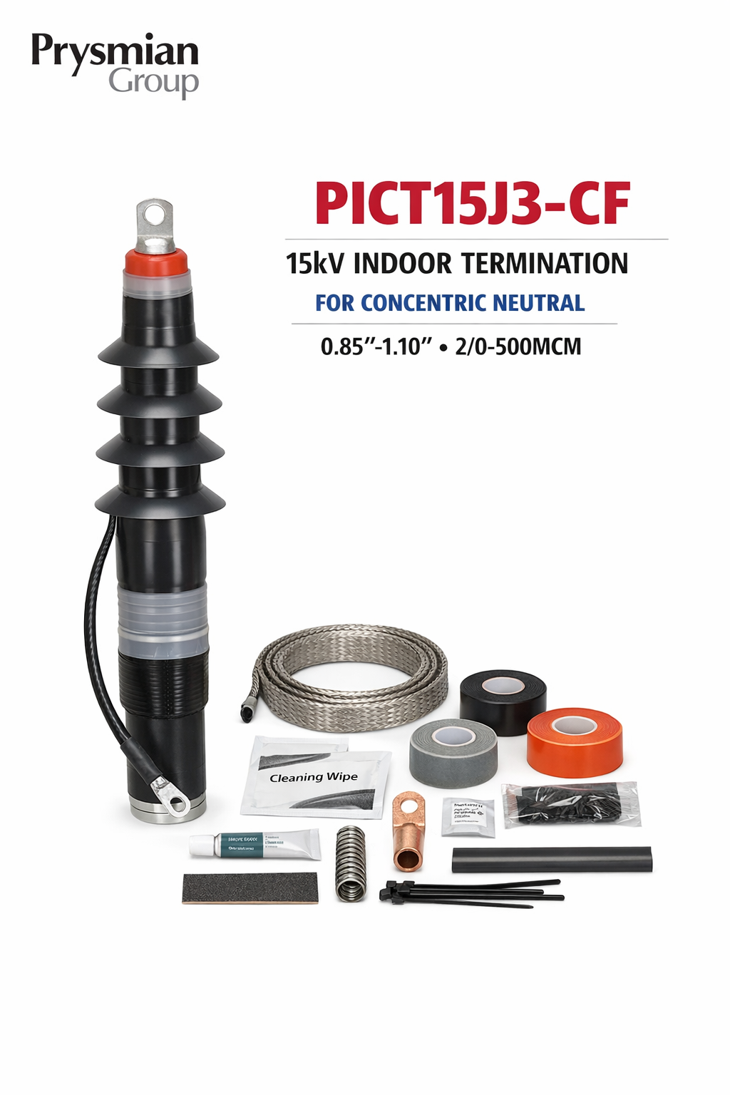 PRYSMIAN PICT15J3-CF 15KV INDOOR TERMINATION FOR CONCENTRIC NEUTRAL 0.85"-1.10" 2/0-500MCM
