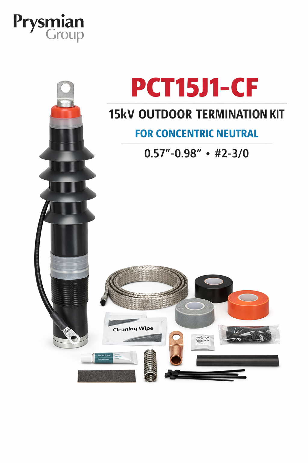 PRYSMIAN PCT15J1-CF 15KV OUTDOOR TERMINATION KIT FOR CONCENTRIC NEUTRAL 0.57"-0.98" #2-3/0